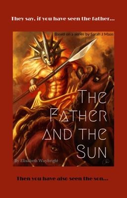 The Father and the Sun (a post ACOWAR fanfiction)