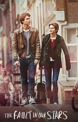 The Fault In Our Stars - Lỗi Tại Duyên Số