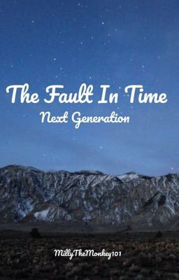 The Fault In Time| Next Generation 