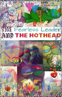 The Fearless Leader and The Hothead (A Raphanardo Story)