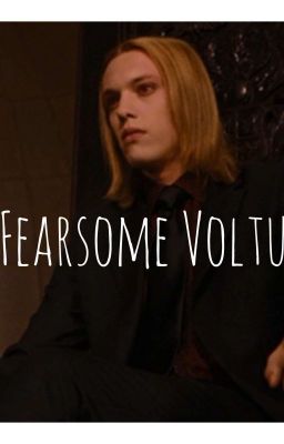 The Fearsome Volturi   [Caius Volturi]