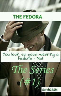 The Fedora [The Series 1] {Completed}