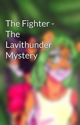 The Fighter - The Lavithunder Mystery