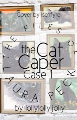 The Files of Laura Peck Case 1- The Cat Caper HAUNTED