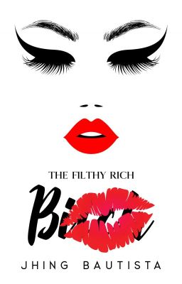 The Filthy, Rich Bitch