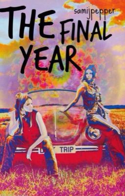 The Final Year [ #Wattys2016 ]