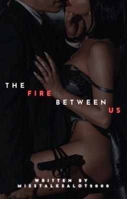 🔥The Fire Between Us❤️‍🔥