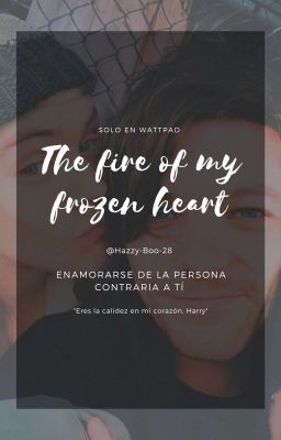 The fire of my frozen heart