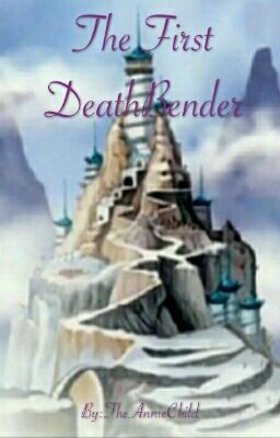 The First Deathbender (Deathbender Book 1)