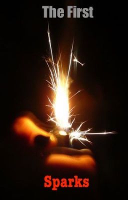 The First Sparks