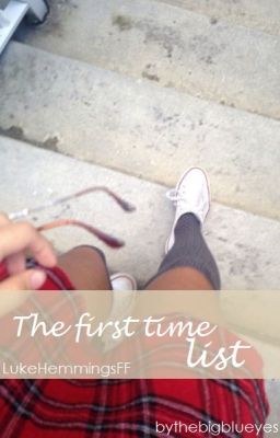 The First Time List • L.H