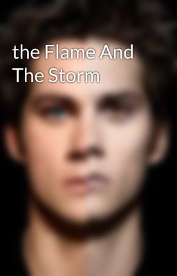 the Flame And The Storm 