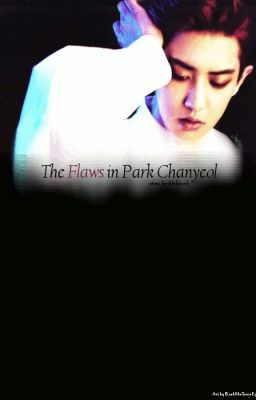 The flaws in Park Chanyeol