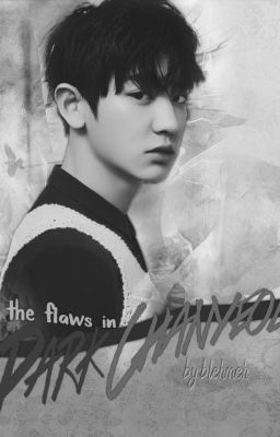 The flaws in Park Chanyeol [tłumaczenie]