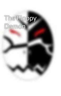 The Floppy Demon