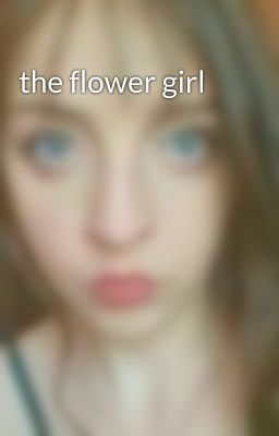 the flower girl