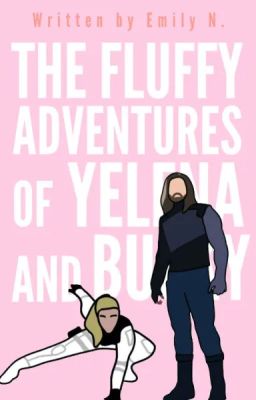 The Fluffy Adventures of Yelena and Bucky