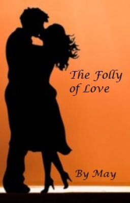 The Folly of Love