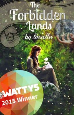 The Forbidden Lands (Wattys 2015 Winner)