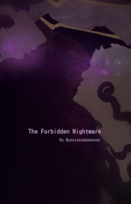 The Forbidden Nightmare