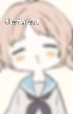 the forest