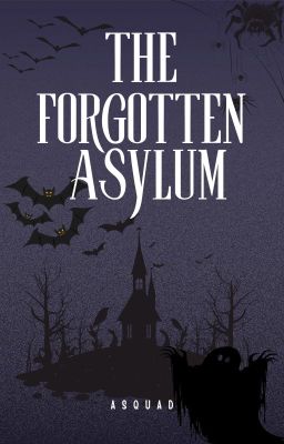 The Forgotten Asylum