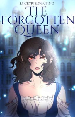 The Forgotten Queen