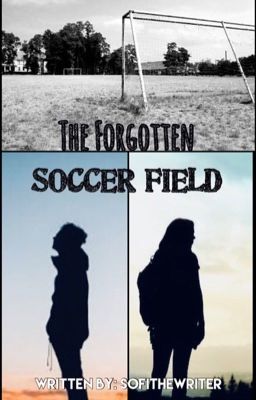 The Forgotten Soccer Field