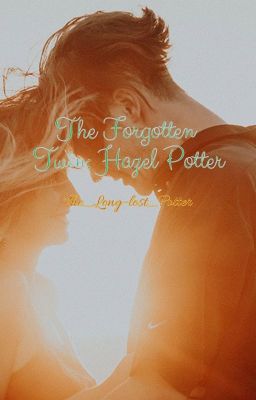 The Forgotten Twin: Hazel Potter