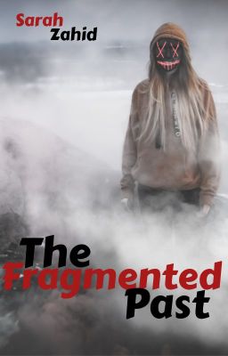 The Fragmented Past - SLOW UPDATES