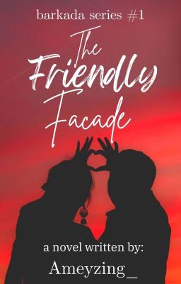 The Friendly Facade (Barkada Series #1)