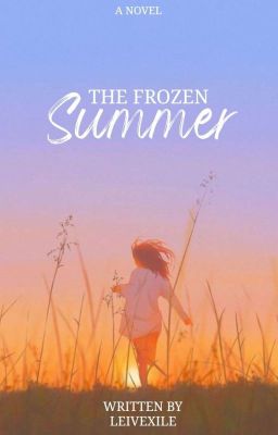 The Frozen Summer ( Soon )