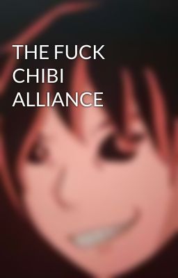 THE FUCK CHIBI ALLIANCE