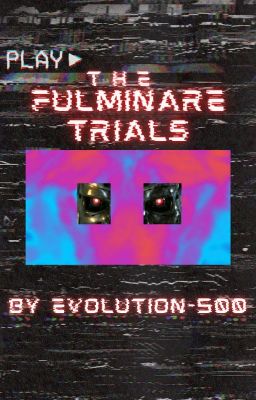 The Fulminare Trials