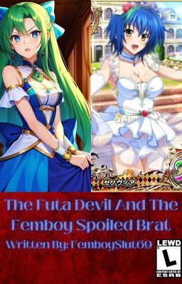 The Futa Devil And The Femboy Spoiled Brat