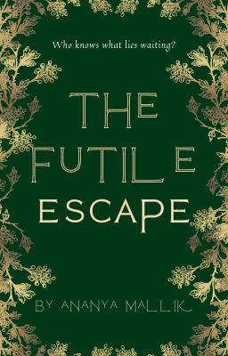 The Futile Escape