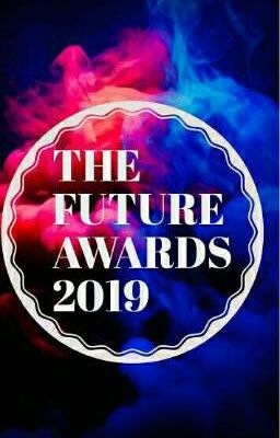 THE FUTURE AWARDS 2019 