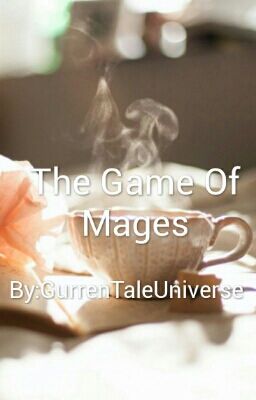 The Game Of Mages (Wattys2016)