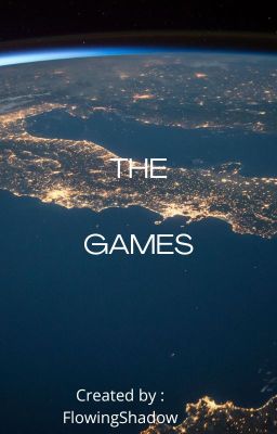 - - The Games - -