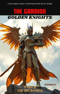 The GARDION Golden Knights - The Reckoning (Part II)