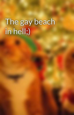 The gay beach in hell;)