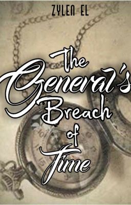 The General's Breach of Time