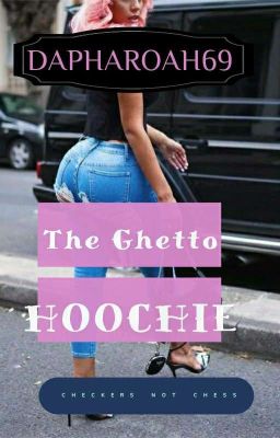 THE GHETTO HOOCHIE (Life & Times Of Princess Webster)