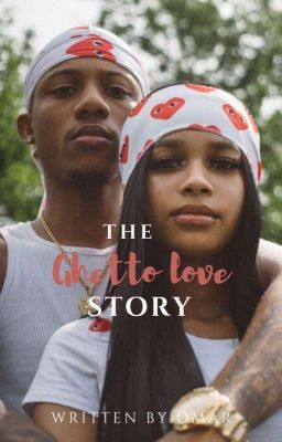 The Ghetto Love Story