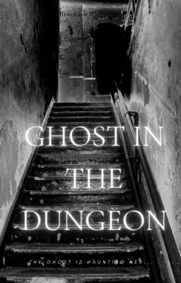 The Ghost in the Dungeon