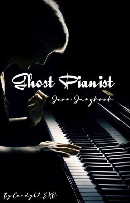 The Ghost Pianist [ONE SHOT] 