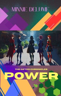 The Gifted Chronicles: Power