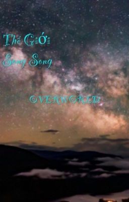 Thế Giới Song Song - Overworld