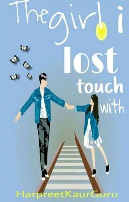 The Girl I Lost Touch With