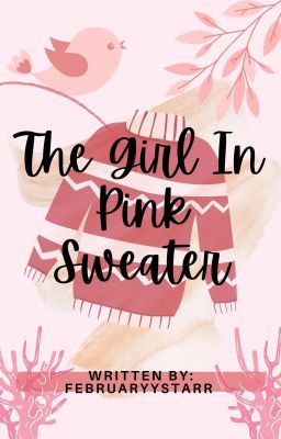 The Girl In Pink Sweater (ONE SHOT)